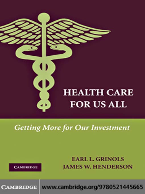 Title details for Health Care for Us All by Earl L. Grinols - Available